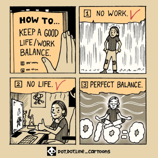 how to keep work life balance. 0 work 0 life