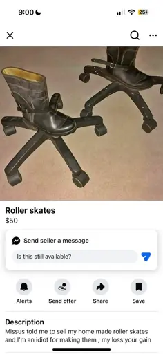iPhone screenshot of a Facebook marketplace listing featuring "Roller Skates". They are gum boots, each strapped to a base of an office chair. Price is $50. Description reads: "Missus told me to sell my home made roller skates and I'm an idiot for making them. My loss your gain."