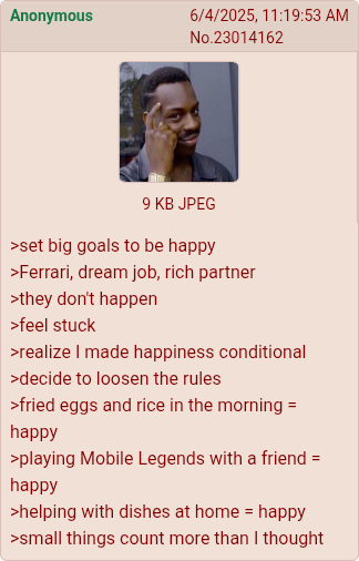 Greentext entry: anon learns happiness is simpler than he thought